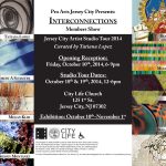 Interconnections curated by Tatiana Lopez City Life Gallery, 125 First St., Jersey City Oct 10th to Nov 1st The opening reception Friday Oct 10th from 6-9pm The Jersey City Studio Tour dates are Oct 18th and 19th, from 12-6pm